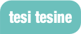 tesi tesine.
